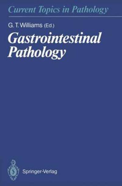 Cover for Geraint T Williams · Gastrointestinal Pathology - Current Topics in Pathology (Pocketbok) [Softcover reprint of the original 1st ed. 1990 edition] (2011)