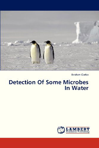 Cover for Ibrahim Garba · Detection of Some Microbes in Water (Paperback Book) (2013)