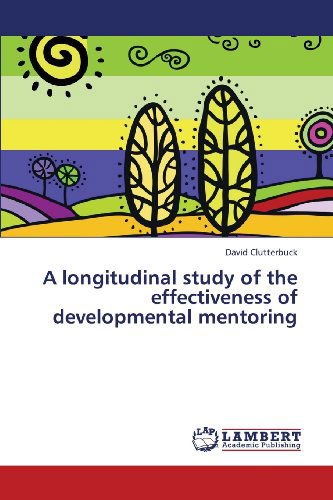 Cover for David Clutterbuck · A Longitudinal Study of the Effectiveness of Developmental Mentoring (Paperback Book) (2013)