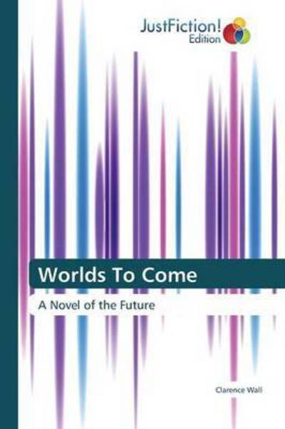 Cover for Wall · Worlds To Come (Buch) (2016)
