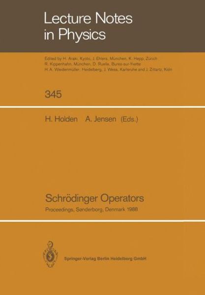 Cover for Helge Holden · Schrodinger Operators: Proceedings of the Nordic Summer School in Mathematics Held at Sandbjerg Slot, Sonderborg, Denmark, August 1 12, 1988 (Softcove (Paperback Book) [Softcover Reprint of the Original 1st Ed. 1989 edition] (2013)