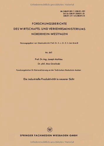 Cover for Joseph Mathieu · Die Industrielle Produktivitat in Neuerer Sicht - Forschungsberichte Des Wirtschafts- Und Verkehrsministeriums (Paperback Book) [1958 edition] (1958)