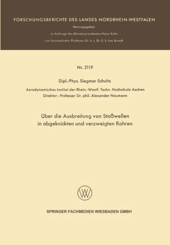 UEber Die Ausbreitung Von Stosswellen in Abgeknickten Und Verzweigten Rohren - Forschungsberichte Des Landes Nordrhein-Westfalen - Siegmar Schultz - Bücher - Vs Verlag Fur Sozialwissenschaften - 9783663200642 - 1970