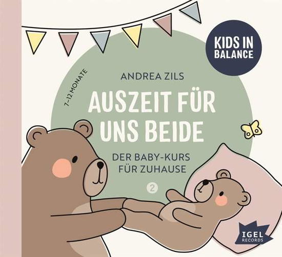 Cover for Andrea Zils · Auszeit FÜr Uns Beide. 7 Monate - 12 Monate (CD) (2021)