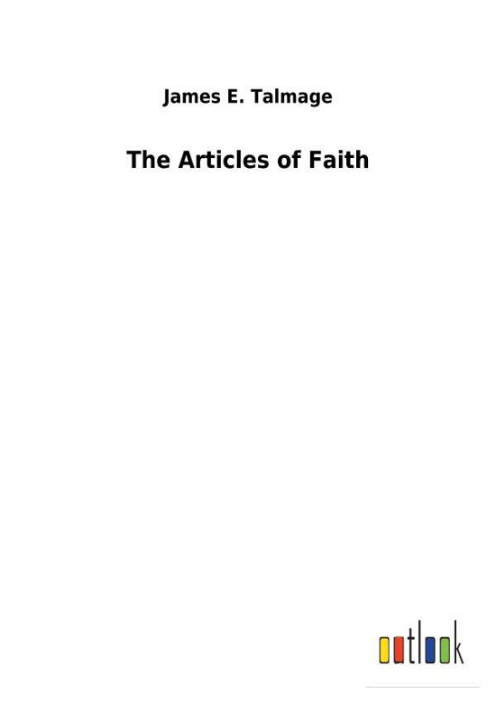 Cover for Talmage · The Articles of Faith (Book) (2018)