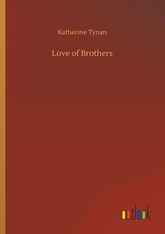 Cover for Tynan · Love of Brothers (Book) (2018)