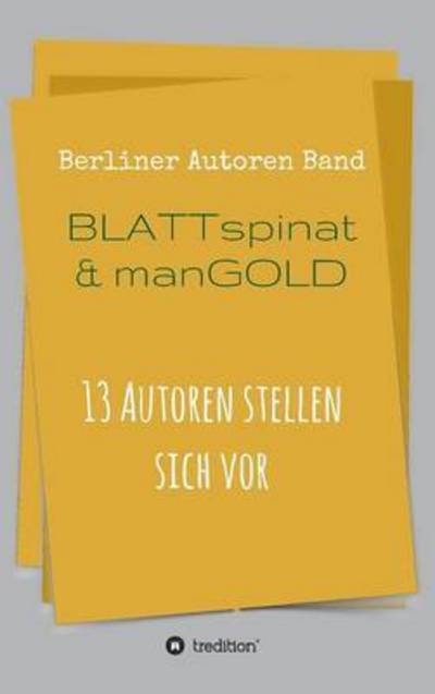 Cover for Autoren · Blattspinat und Mangold (Book) (2016)