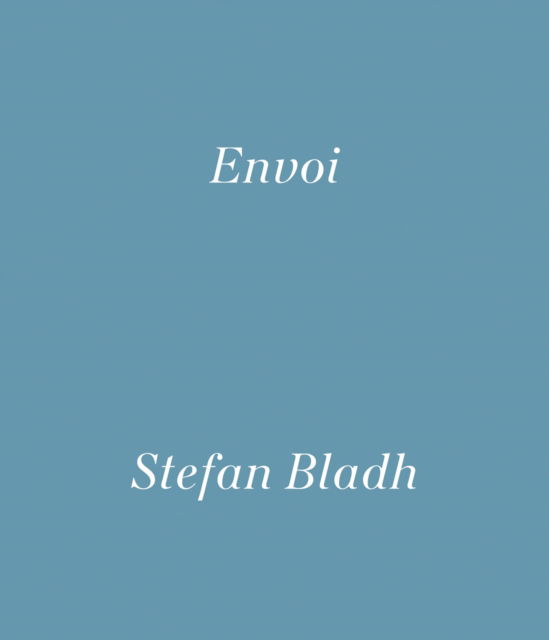 Cover for Stefan Bladh · Stefan Bladh: Envoi (Hardcover Book) (2023)