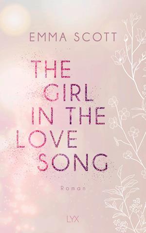 Cover for Emma Scott · The Girl in the Love Song (Book) (2022)