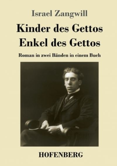 Cover for Israel Zangwill · Kinder des Gettos / Enkel des Gettos (Paperback Book) (2021)