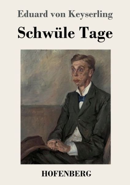 Cover for Eduard Von Keyserling · Schwule Tage (Paperback Bog) (2022)