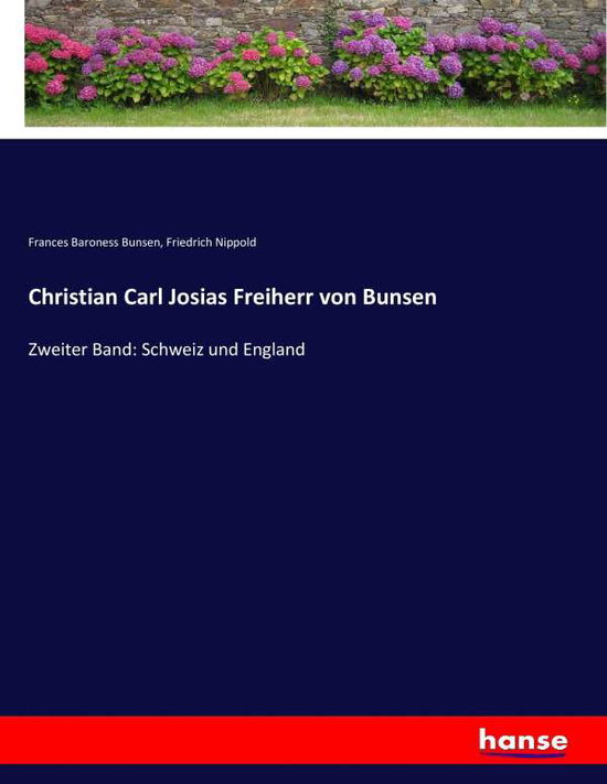 Christian Carl Josias Freiherr v - Bunsen - Książki -  - 9783744620642 - 18 lutego 2017