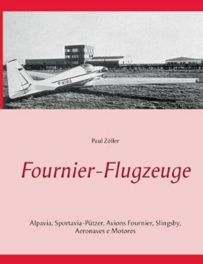 Cover for Zöller · Fournier-Flugzeuge (Buch) (2017)