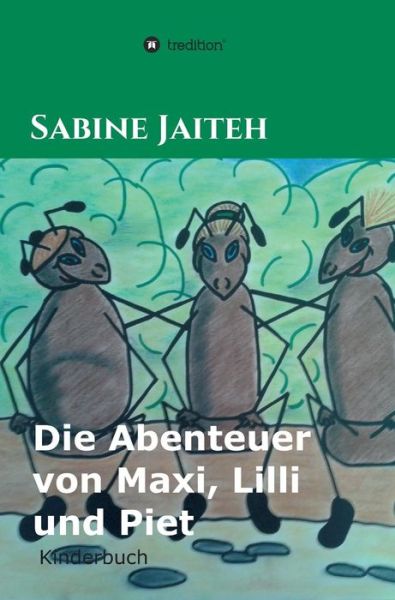 Cover for Jaiteh · Die Abenteuer von Maxi, Lilli un (Book) (2018)