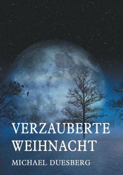 Cover for Duesberg · Verzauberte Weihnacht (Buch) (2018)