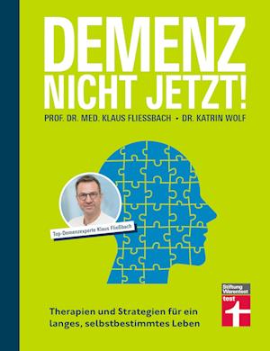 Prof. Dr. med. Klaus Fließbach · Demenz. Nicht Jetzt! (Book) (2024)