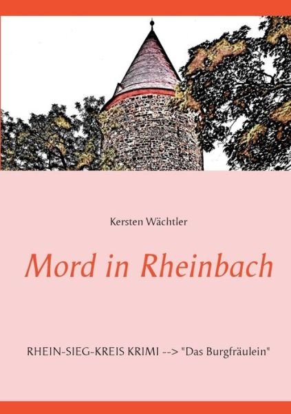 Cover for Wächtler · Mord in Rheinbach (Book) (2019)