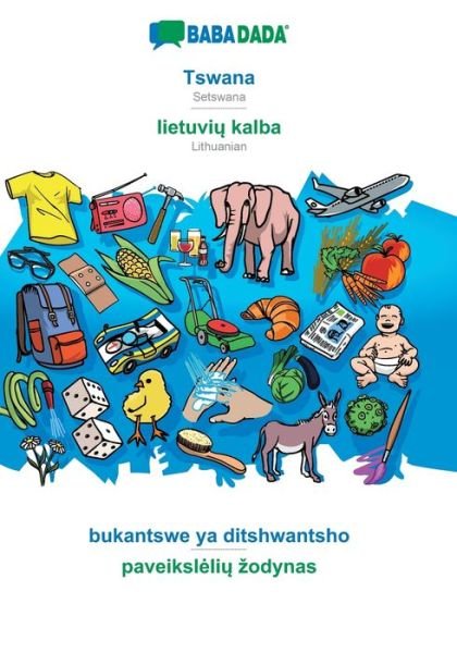 Cover for Babadada Gmbh · BABADADA, Tswana - lietuvi? kalba, bukantswe ya ditshwantsho - paveiksleli? zodynas (Paperback Bog) (2020)