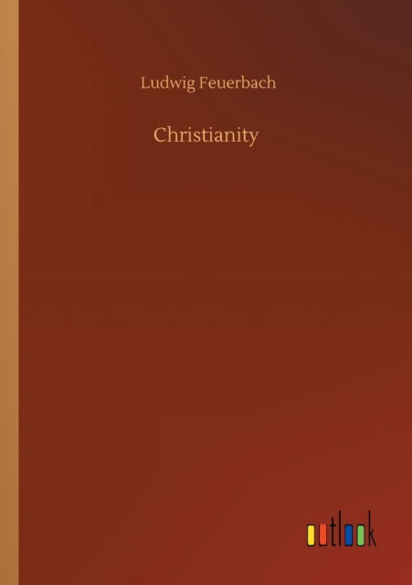 Cover for Ludwig Feuerbach · Christianity (Paperback Book) (2020)