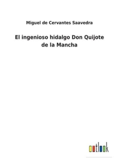 Cover for Miguel De Cervantes Saavedra · El ingenioso hidalgo Don Quijote de la Mancha (Paperback Bog) (2022)