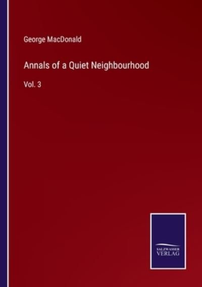 Cover for George Macdonald · Annals of a Quiet Neighbourhood (Taschenbuch) (2022)