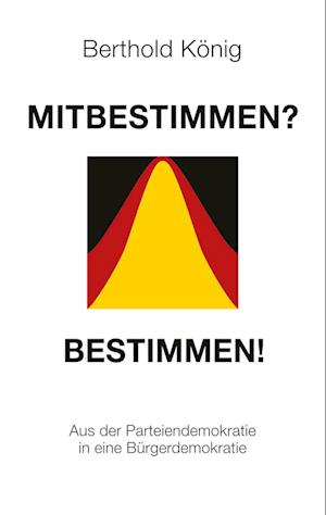 Cover for Berthold König · Mitbestimmen? Bestimmen! (Paperback Book) (2021)