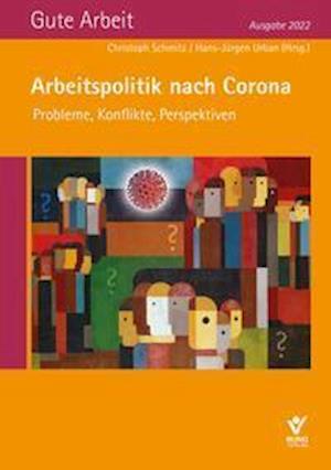 Cover for Christoph Schmitz · Arbeitspolitik nach Corona (Hardcover Book) (2021)