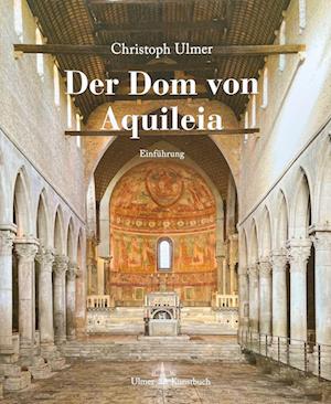 Cover for Christoph Ulmer · Der Dom von Aquileia (Book) (2022)