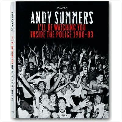 Cover for Andy Summers · I'll be Watching You: Inside the &quot;Police&quot;, 1980-83 - Collector's Editions (Innbunden bok) [Illustrated edition] (2007)