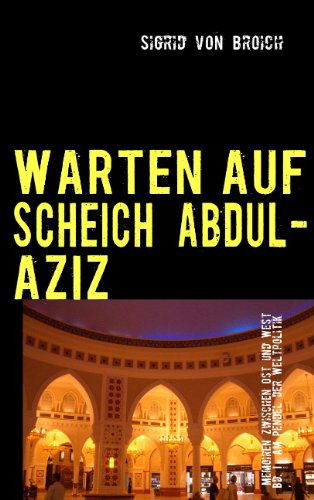 Cover for Sigrid Von Broich · Warten Auf Scheich Abdul-aziz, Bd. I (Taschenbuch) [German edition] (2010)