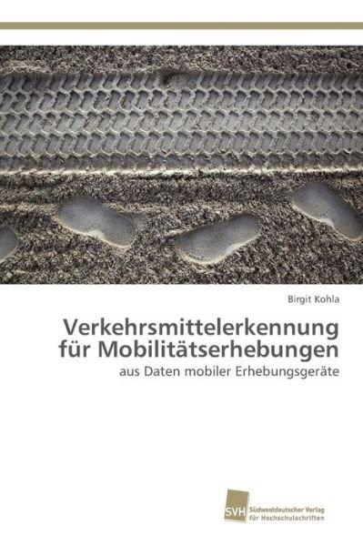 Cover for Kohla Birgit · Verkehrsmittelerkennung Fur Mobilitatserhebungen (Pocketbok) (2015)