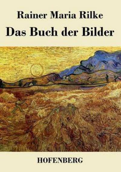Cover for Rainer Maria Rilke · Das Buch Der Bilder (Paperback Bog) (2016)