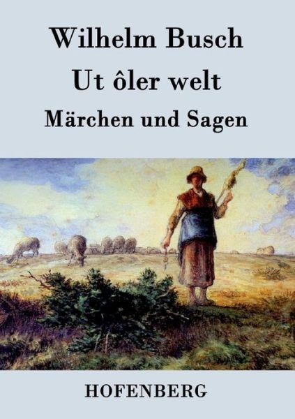 Cover for Wilhelm Busch · Ut Oler Welt (Paperback Book) (2014)