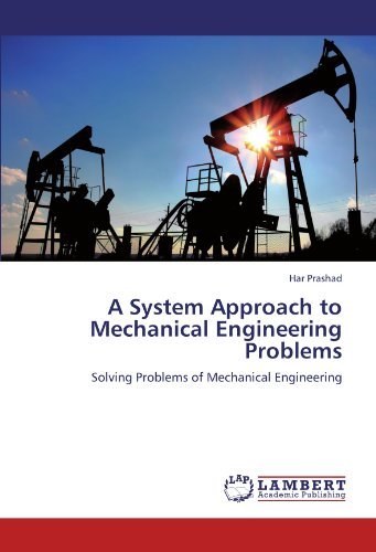 Cover for Har Prashad · A System Approach to Mechanical Engineering Problems: Solving Problems of Mechanical Engineering (Taschenbuch) (2011)