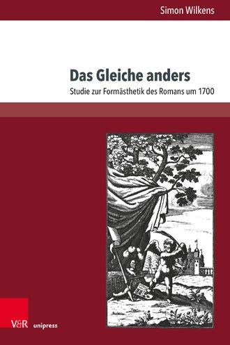 Cover for Simon Wilkens · Das Gleiche anders: Studie zur Formasthetik des Romans um 1700 (Hardcover bog) (2022)