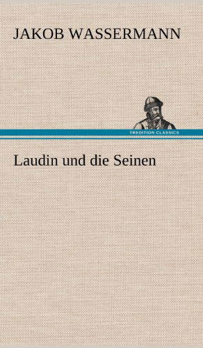 Cover for Jakob Wassermann · Laudin Und Die Seinen (Hardcover Book) [German edition] (2012)