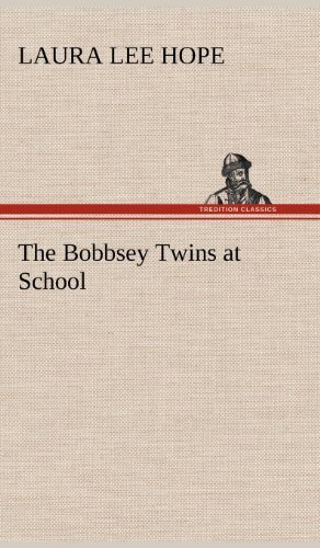 Cover for Laura Lee Hope · The Bobbsey Twins at School (Hardcover Book) (2012)