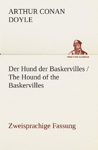 Cover for Arthur Conan Doyle · Der Hund Der Baskervilles / the Hound of the Baskervilles: Zweisprachige Fassung (Tredition Classics) (German Edition) (Paperback Bog) [German edition] (2013)