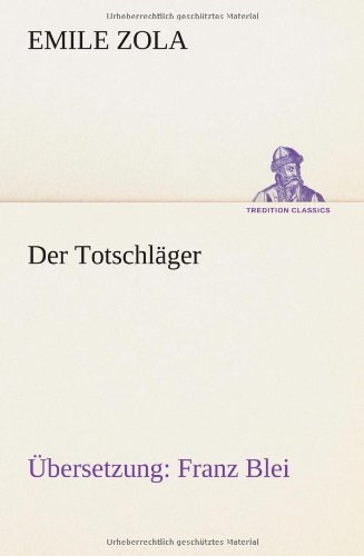 Cover for Emile Zola · Der Totschläger (Tredition Classics) (German Edition) (Paperback Bog) [German edition] (2013)