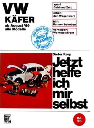 Cover for Dieter Korp · Jetzt helfe ich 026 VW Käfer (ab 69) (Book)