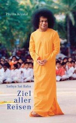 Cover for Phyllis Krystal · Sathya Sai Baba. Ziel aller Reisen (Paperback Book) (2011)