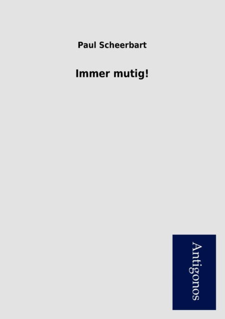 Cover for Paul Scheerbart · Immer Mutig! (Paperback Book) [German edition] (2012)