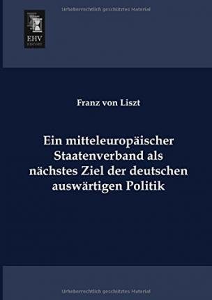 Cover for Liszt · Ein mitteleuropäischer Staatenver (Bog)