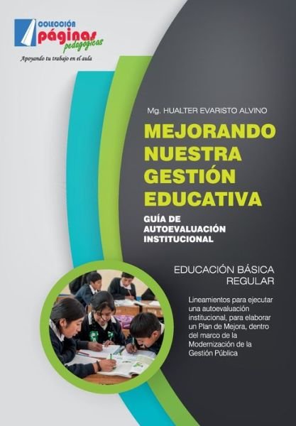 Cover for Hualter Evaristo Alvino · Mejorando nuestra gestion educativa (Taschenbuch) (2020)