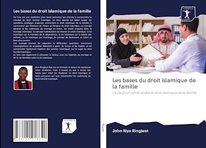 Cover for John Iliya Ringjwat · Les bases du droit islamique de la famille (Paperback Book) (2020)