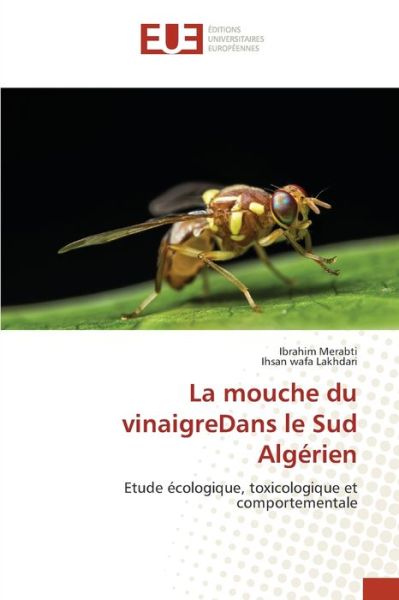 Cover for Ibrahim Merabti · La mouche du vinaigreDans le Sud Algerien (Paperback Book) (2021)
