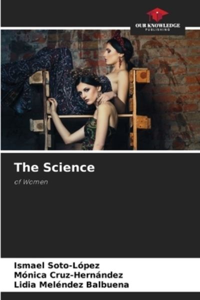 Cover for Ismael Soto-Lopez · The Science (Paperback Book) (2021)