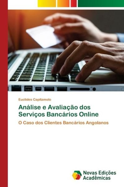 Cover for Euclides Capitamolo · Analise e Avaliacao dos Servicos Bancarios Online (Taschenbuch) (2021)