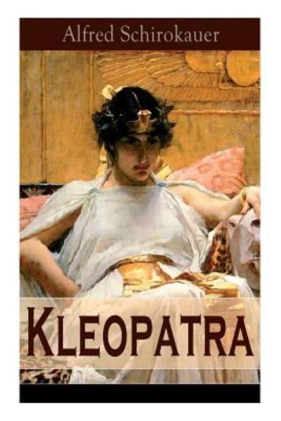 Cover for Alfred Schirokauer · Kleopatra (Paperback Book) (2017)