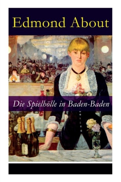 Cover for Edmond About · Die Spielh lle in Baden-Baden (Paperback Book) (2018)